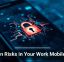 Hidden Risks in Your Work Mobile Apps